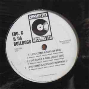 Ed O.G & Da Bulldogs - Love Comes And Goes / As Long As You Know