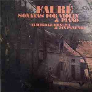 Fauré, Yuriko Kuronuma & Jan Panenka - Fauré Sonatas For Violin & Piano