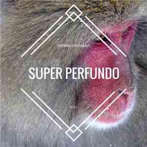 Federico Romanzi - Super Perfundo