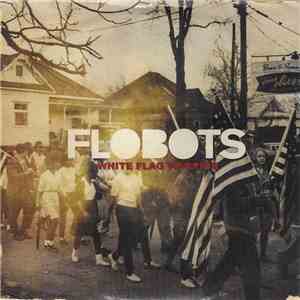 Flobots f/ Tim McIlrath - White Flag Warrior