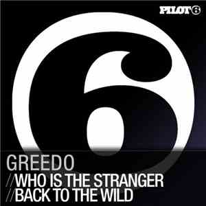 Greedo - Who Is The Stranger / Back To The Wild