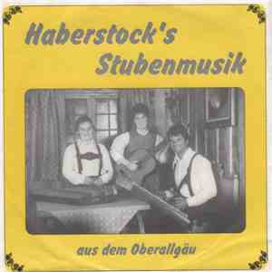 Haberstock's Stubenmusik - Aus Dem Oberallgäu