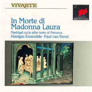 Huelgas-Ensemble, Paul Van Nevel - In Morte di Madonna Laura