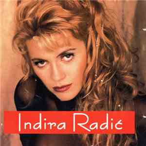 Indira Radić - Idi Iz Života Moga