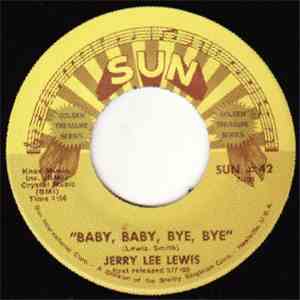 Jerry Lee Lewis - Baby, Baby, Bye, Bye