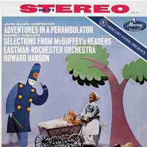 John Alden Carpenter / Burrill Phillips, Eastman-Rochester Orchestra, Howard Hanson - Adventures In A Perambulator / Selections From McGuffey's Readers