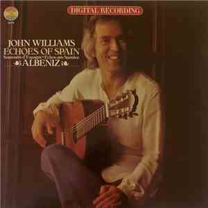 John Williams  - Echoes Of Spain - Albeniz