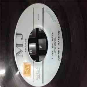 Johnny Martino - I See My Baby / Oh Lord Up Above