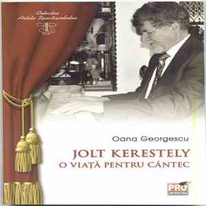 Jolt Kerestely - O Viață Pentru Cântec