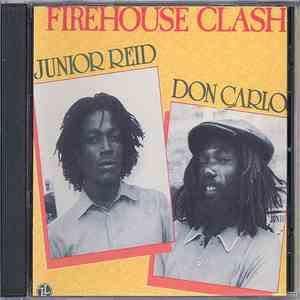 Junior Reid / Don Carlos  - Firehouse Clash