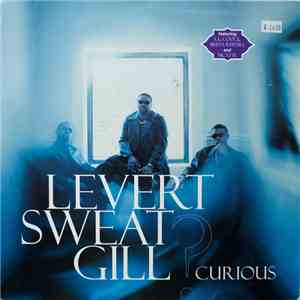 Levert Sweat Gill - Curious