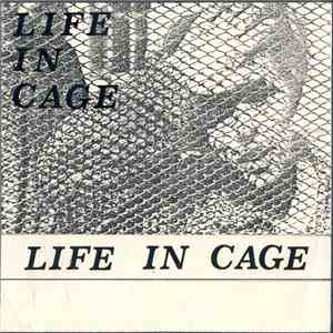 Life In Cage - Life In Cage