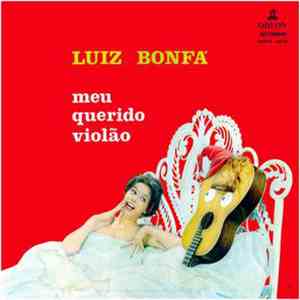 Luiz Bonfá - Meu Querido Violão