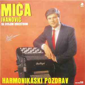 Mića Ivanović - Harmonikaški Pozdrav