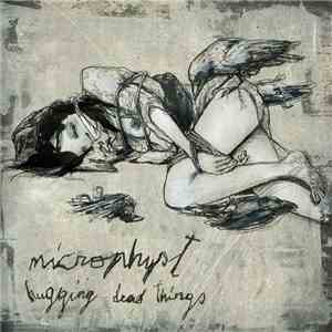 Microphyst - Hugging Dead Things
