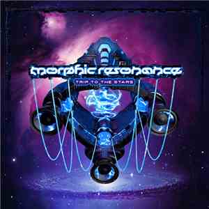 Morphic Resonance  - Trip To The Stars