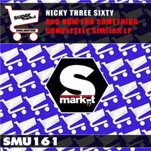 Nicky Three Sixty - And Now For Something Completely Similar LP