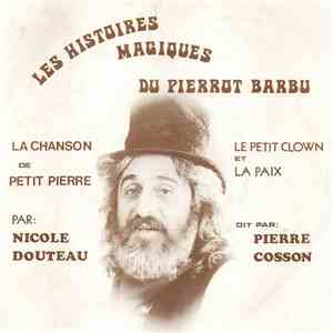 Nicole Douteau / Pierre Cosson - Les Histoires Magiques Du Pierrot Barbu