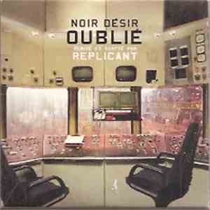Noir Désir - Oublié