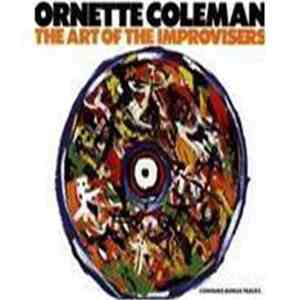 Ornette Coleman - The Art Of The Improvisers