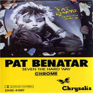 Pat Benatar - Seven The Hard Way