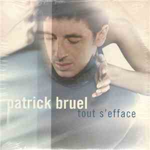 Patrick Bruel - Tout S'efface