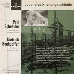 Paul Schneider  / Dietrich Bonhoeffer - Lebendige Kirchengeschichte