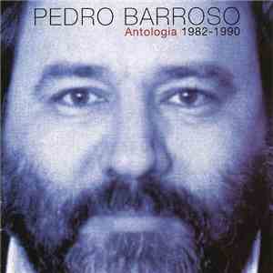 Pedro Barroso - Antologia 1982-1990