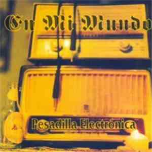 Pesadilla Electronica - En mi mundo