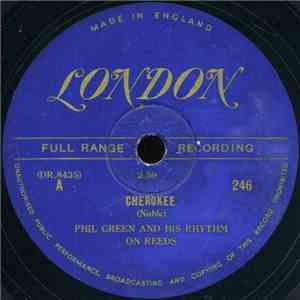 Phil Green And His Rhythm On Reeds - Cherokee / Caravan