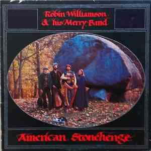 Robin Williamson & His Merry Band - American Stonehenge