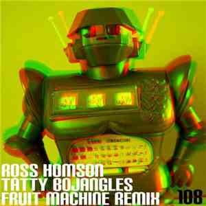 Ross Homson - Tatty Bojangles (Fruit Machine Remix)
