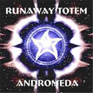 Runaway Totem - Andromeda