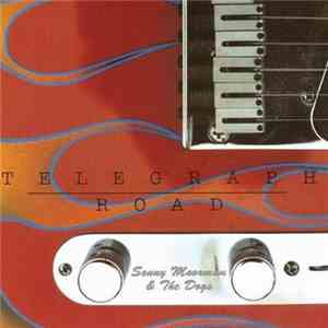 Sonny Moorman & The Dogs - Telegraph Road