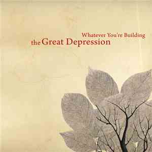 The Great Depression - Whatever You're Building