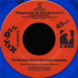 The Marvelous Three & The Younger Generation - Rappin Out Of This World
