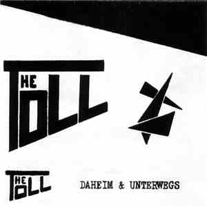 The Toll  - Daheim & Unterwegs