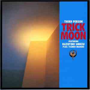 Third Person  Featuring Kazutoki Umezu - Trick Moon