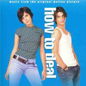 Various - How To Deal (Music From The Original Motion Picture)