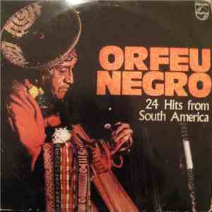 Various - Orfeu Negro 24 Hits From South America