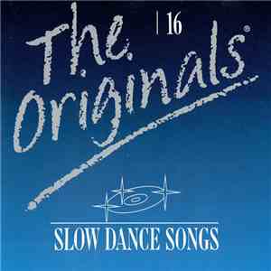 Various - The Originals - 16 - Slow Dance Songs
