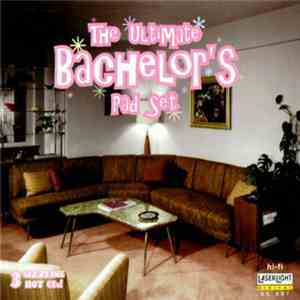 Various - The Ultimate Bachelor's Pad Set