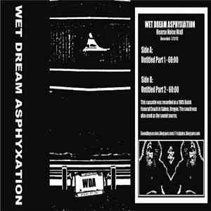 Wet Dream Asphyxiation - Hearse Sessions