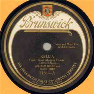 William Reese And Male Trio / Elliott Shaw And Male Trio - Ka-Lu-A / Say It With Music
