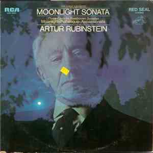 Arthur Rubinstein - Moonlight Sonata: Three Favorite Beethoven Sonatas