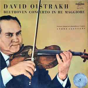 Beethoven / David Oistrakh / Orchestre National De La Radiodiffusion Française / André Cluytens - Concerto In Re Maggiore, Op. 61