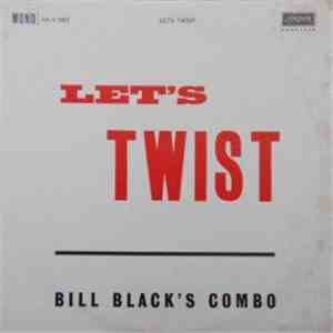 Bill Black's Combo - Let's Twist