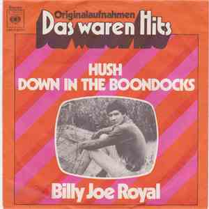 Billy Joe Royal - Hush / Down In The Boondocks