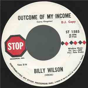 Billy Wilson - Outcome Of My Income