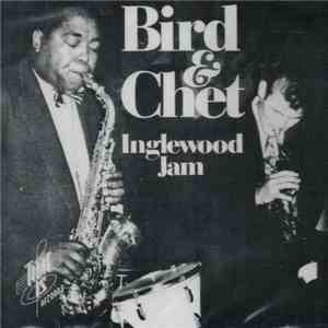 Bird  & Chet - Inglewood Jam